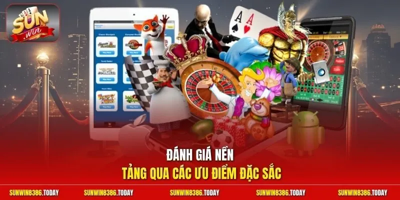 giới thiệu Sunwin 3 Sunwin Đánh giá nền tảng qua các ưu điểm đặc sắc