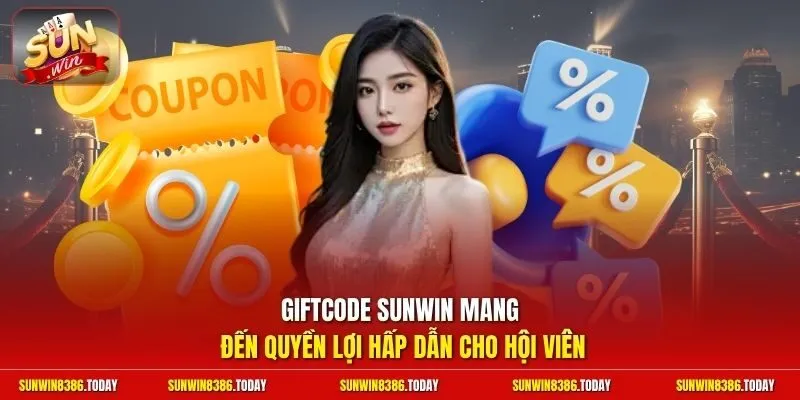 Giftcode Sunwin | Nhận Mã VIP Khởi Nghiệp Phát Tài 2026 10 Sunwin Giftcode Sunwin mang đến quyền lợi hấp dẫn cho hội viên