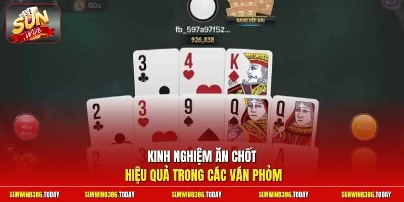 Kinh nghiệm ăn chốt hiệu quả trong các ván Phỏm