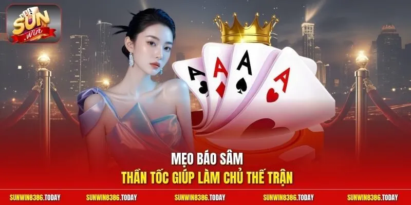 Kinh Nghiệm Chơi Sâm Lốc | Báo Sâm Thần Tốc Thắng Cực Đậm 3 Sunwin Mẹo báo sâm thần tốc giúp làm chủ thế trận