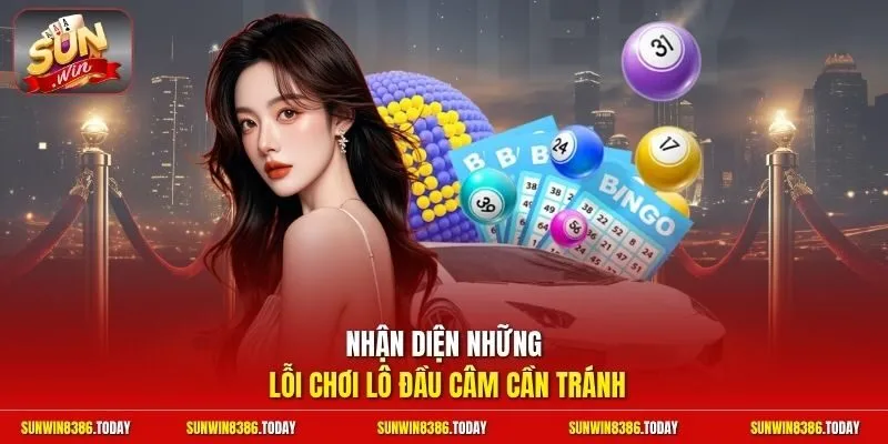 Kinh Nghiệm Đánh Lô Đầu Câm | Chốt Số Rinh Thưởng Khủng 4 Sunwin Nhận diện những lỗi chơi lô đầu câm cần tránh