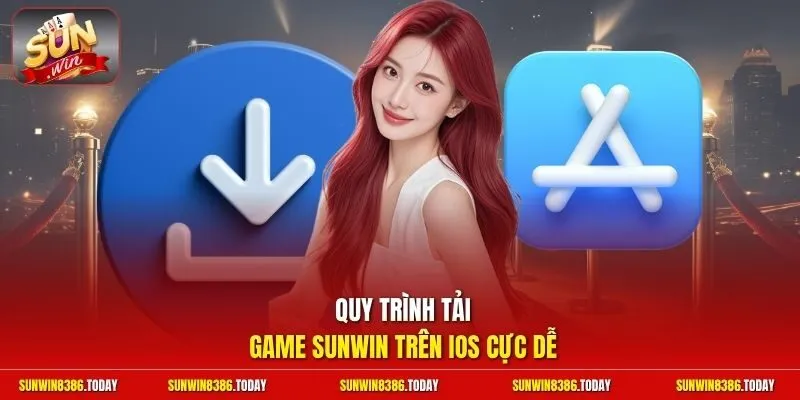 Tải Game Sunwin - Quy Trình Cài Đặt Tốc Độ Khử Lag Đến 99% 11 Sunwin Quy trình tải game Sunwin trên iOS cực dễ