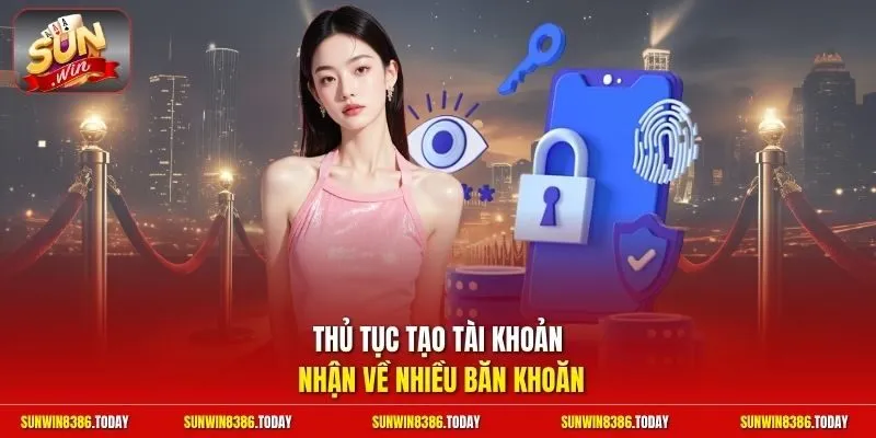 câu hỏi thường gặp 2 Sunwin Thủ tục tạo tài khoản nhận về nhiều băn khoăn