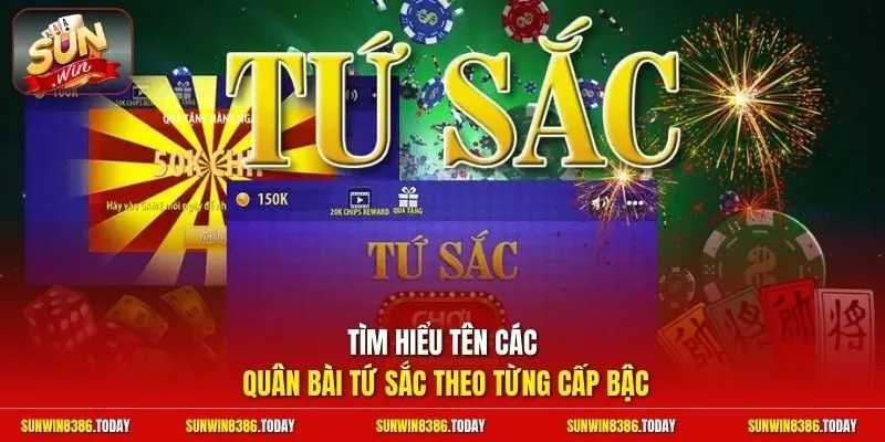 Tên Các Quân Bài Tứ Sắc | Cẩm Nang Thuộc Lòng Cho Hội Viên 2 Sunwin Tìm hiểu tên các quân bài tứ sắc theo từng cấp bậc