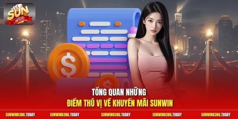 Tổng quan những điểm thú vị về khuyến mãi Sunwin
